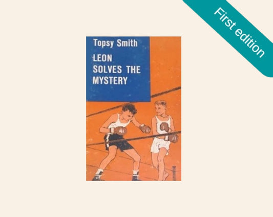 Leon solves the mystery - Topsy Smith (First edition)