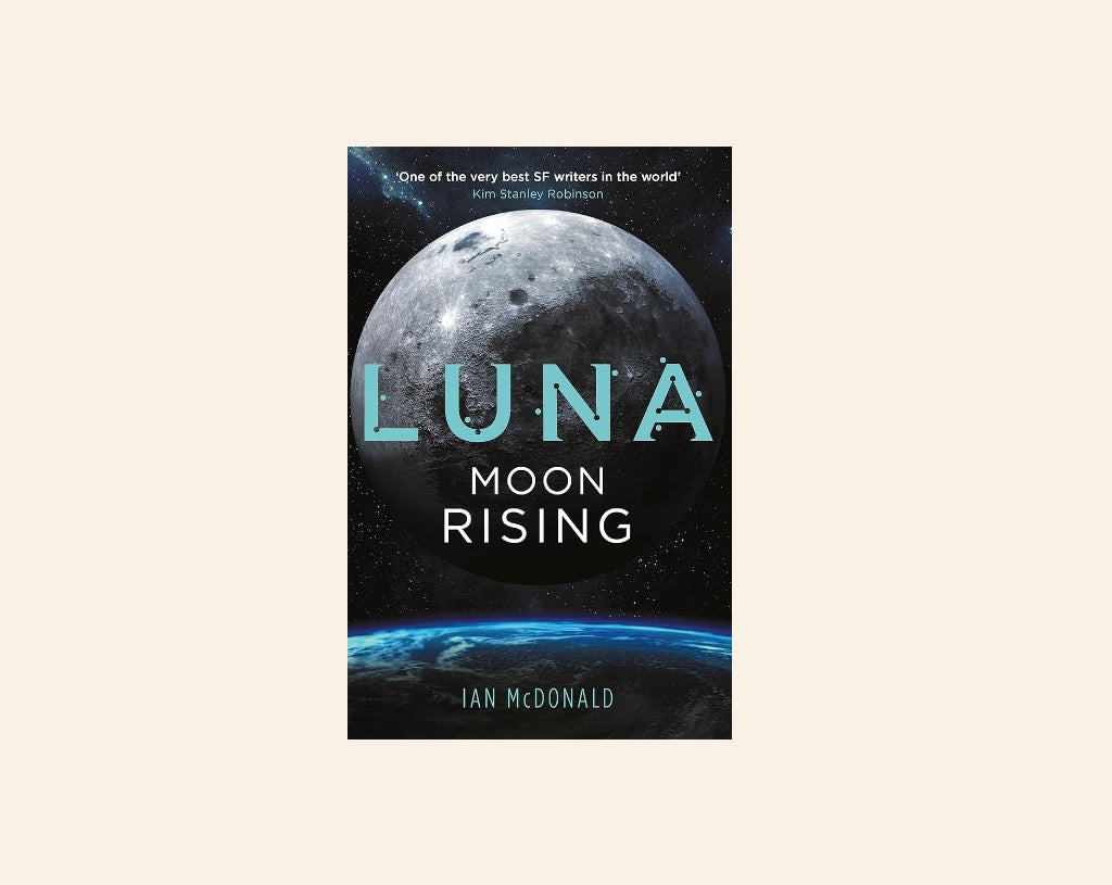 Luna: Moon rising - Ian McDonald