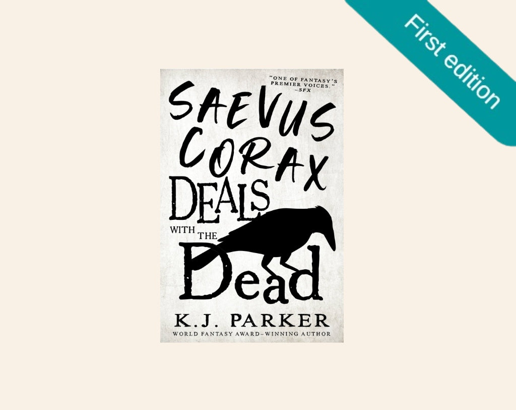 Saevus Corax deals with the dead - K.J. Parker