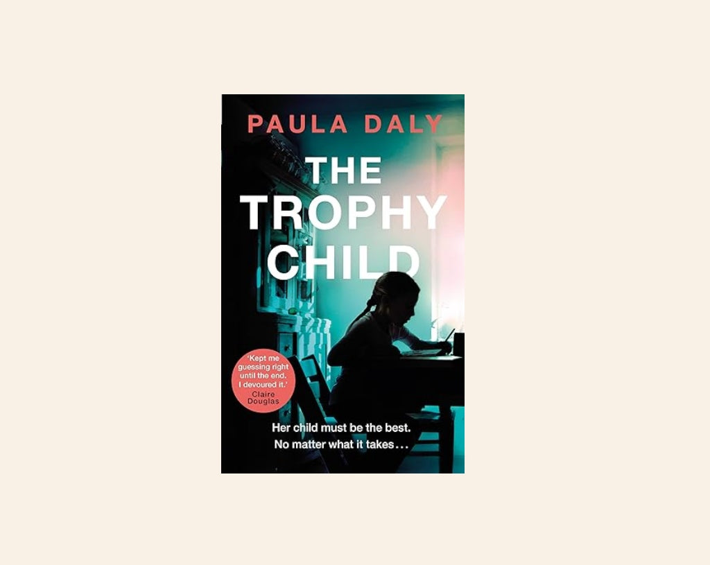 The trophy child - Paula Daly