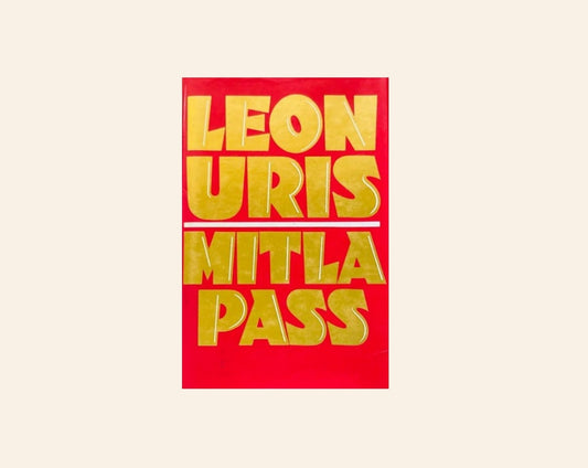 Mitla pass - Leon Uris