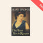 The heart has its reasons - Mary Brown (First edition; Historical Duo #2)