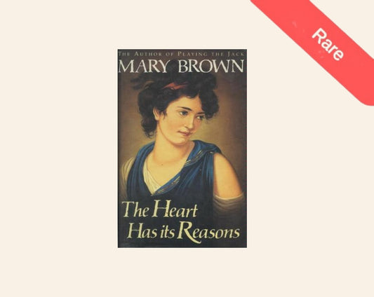 The heart has its reasons - Mary Brown (First edition; Historical Duo #2)