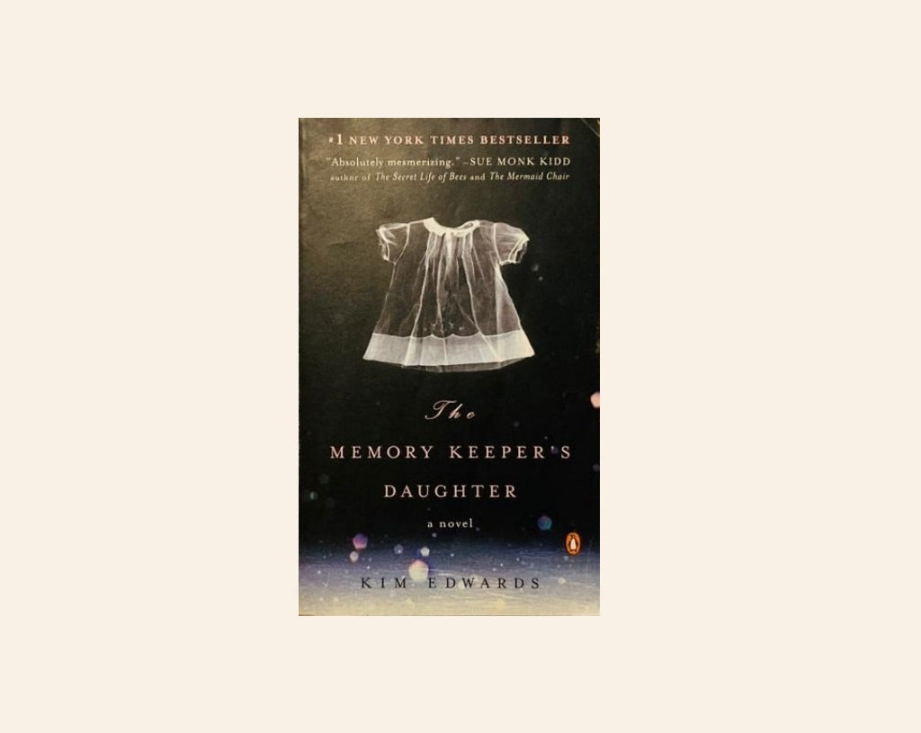 The memory keeper's daughter - Kim Edwards