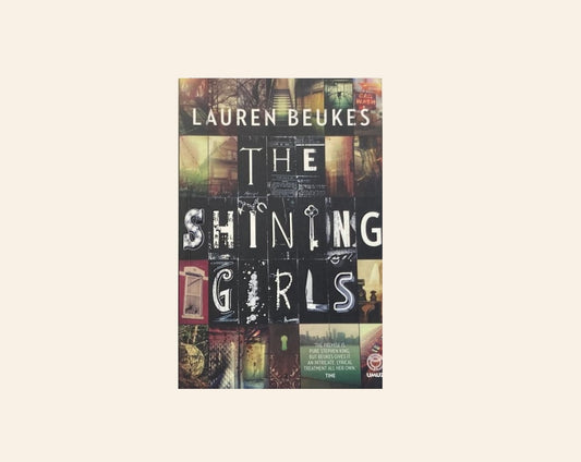 The shining girls - Lauren Beukes