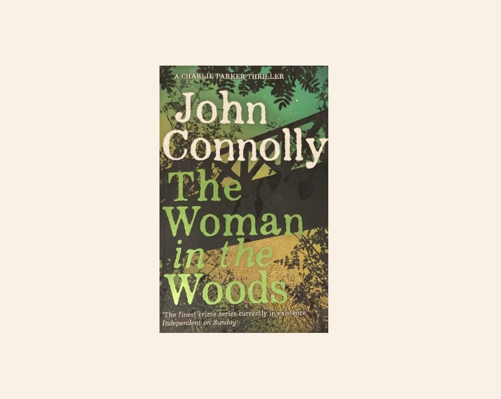 The woman in the woods - John Connolly (Charlie Parker #16)