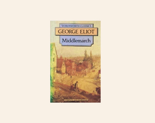 Middlemarch - George Eliot