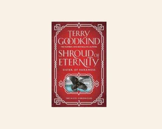 Shroud of eternity: Sister of darkness - Terry Goodkind (The Nicci Chronicles #2)