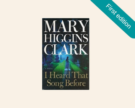 I heard that song before - Mary Higgins Clark (First edition)