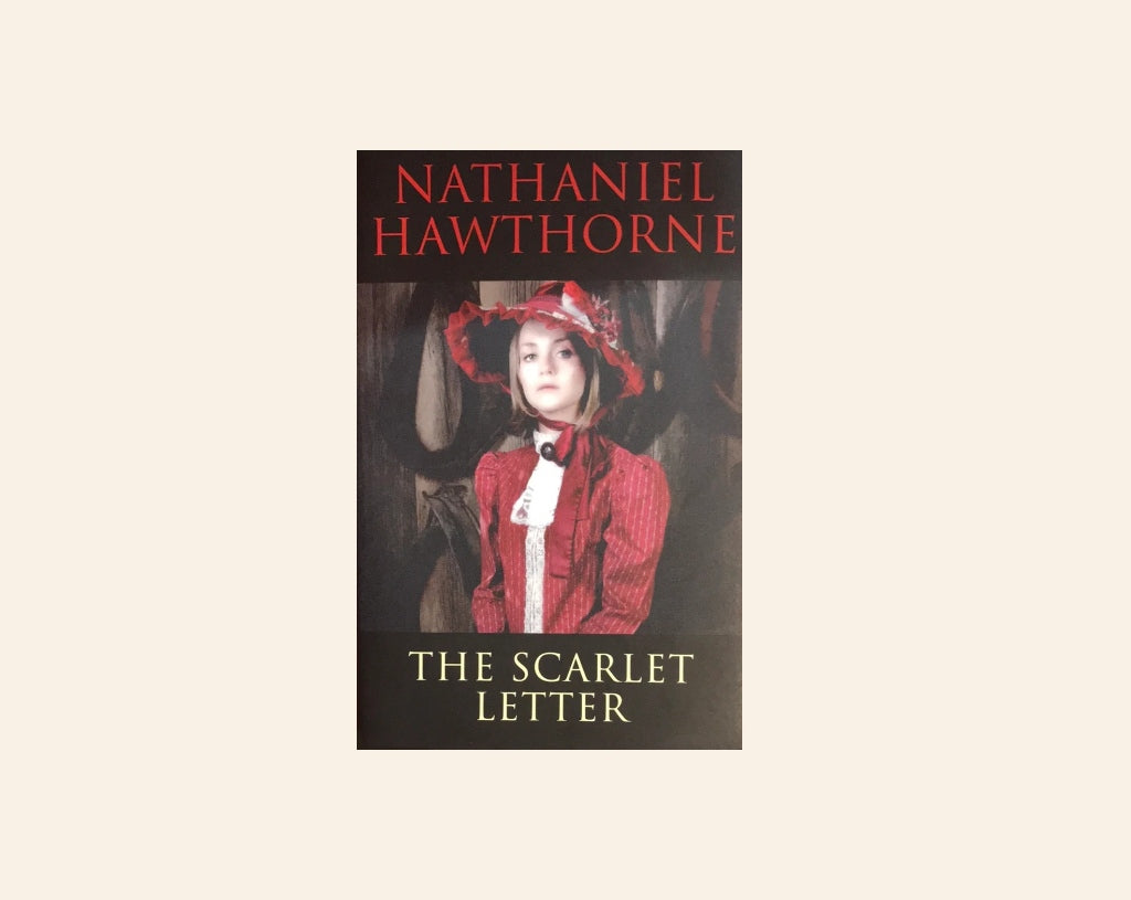 The scarlet letter - Nathaniel Hawthorne