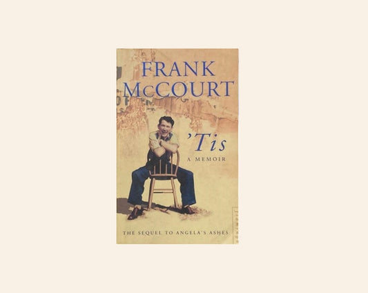 'Tis: a memoir - Frank McCourt