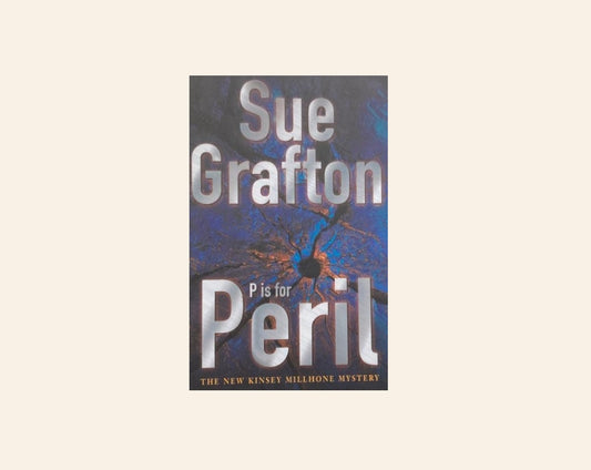 P is for peril - Sue Grafton (Kinsey Millhone #16)