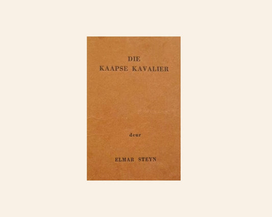 Die Kaapse kavalier - Elmar Steyn