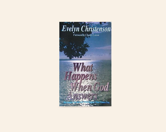What happens when God answers - Evelyn Christenson