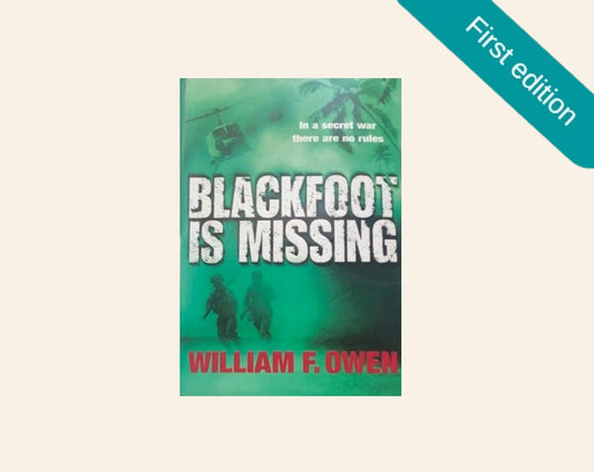 Blackfoot is missing - William F. Owen (First edition)