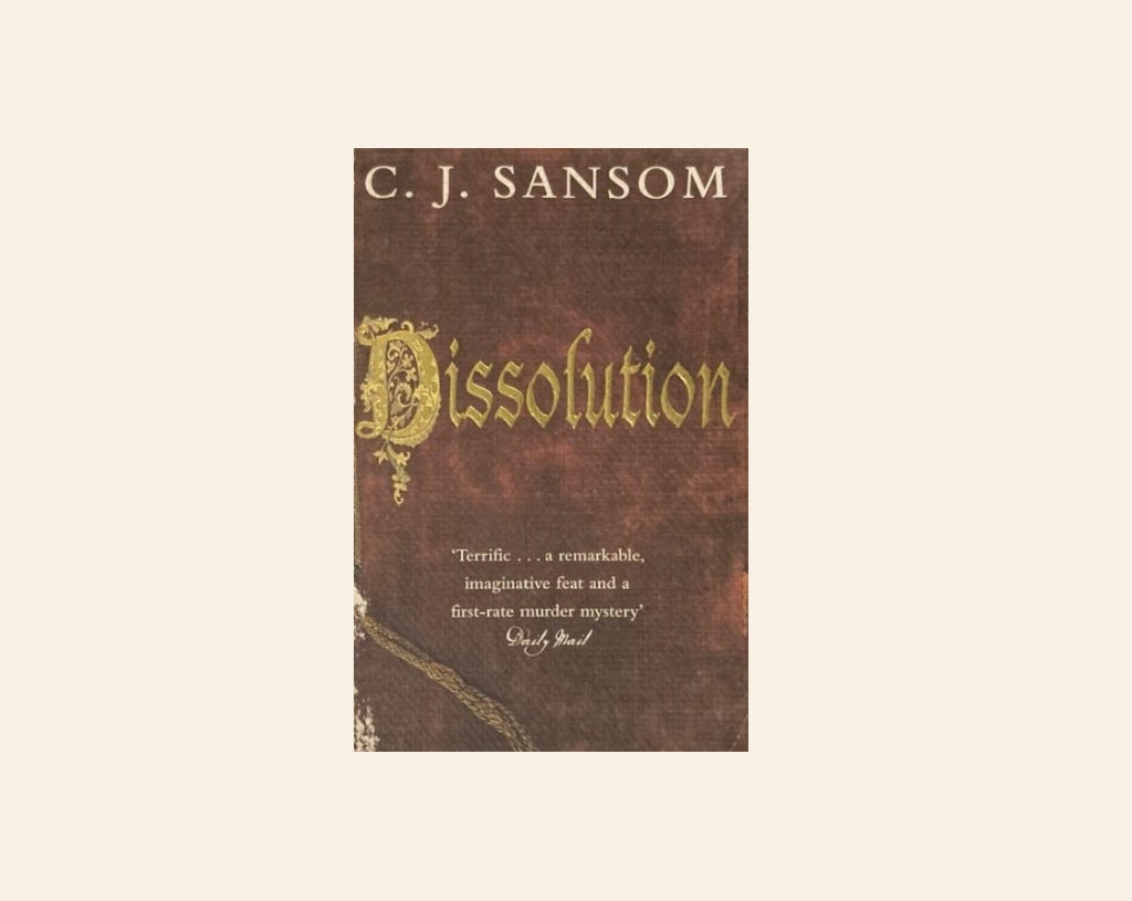 Dissolution - C.J. Sansom (Matthew Shardlake #1)