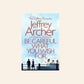 Be careful what you wish for - Jeffrey Archer