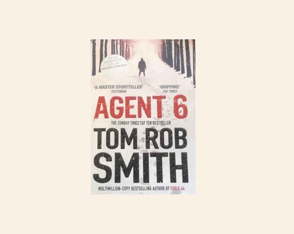 Agent 6 - Tom Rob Smith (Leo Demidov #3)