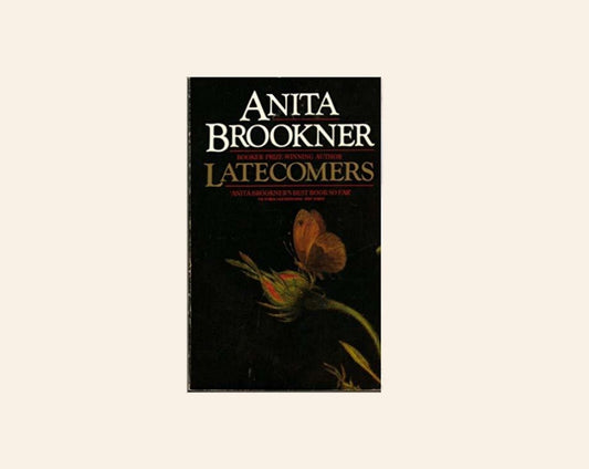 Latecomers - Anita Brookner