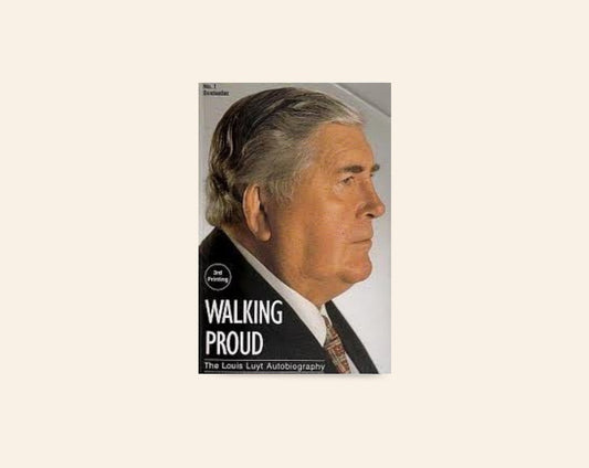 Walking proud: The Louis Luyt autobiography