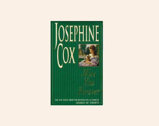 Miss you forever - Josephine Cox