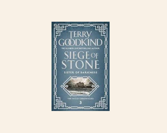 Siege of stone: Sister of darkness - Terry Goodkind (The Nicci Chronicles #3)