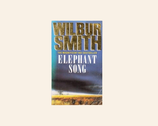 Elephant song - Wilbur Smith