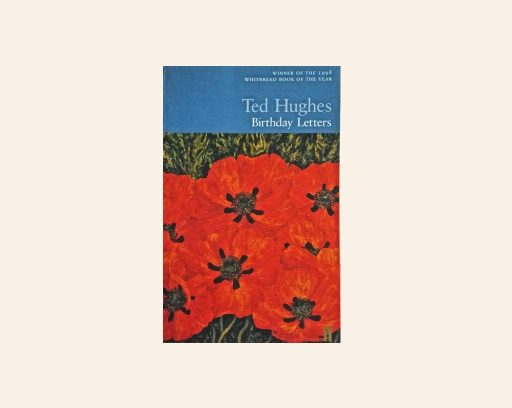 Birthday letters - Ted Hughes