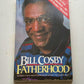 Fatherhood - Bill Cosby
