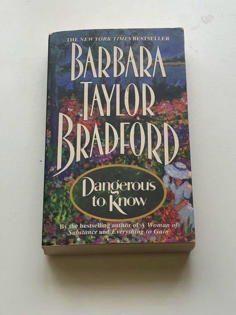 Dangerous to know - Barbara Taylor Bradford