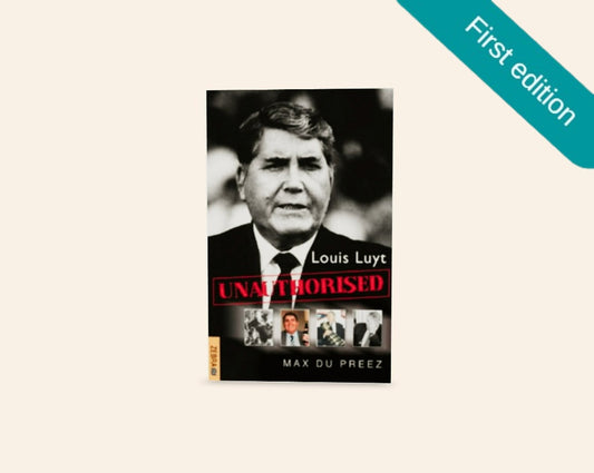 Louis Luyt: Unauthorized - Max du Preez (First edition)