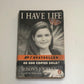 I have life: Alison's journey as told to Marianne Thamm (Signed)