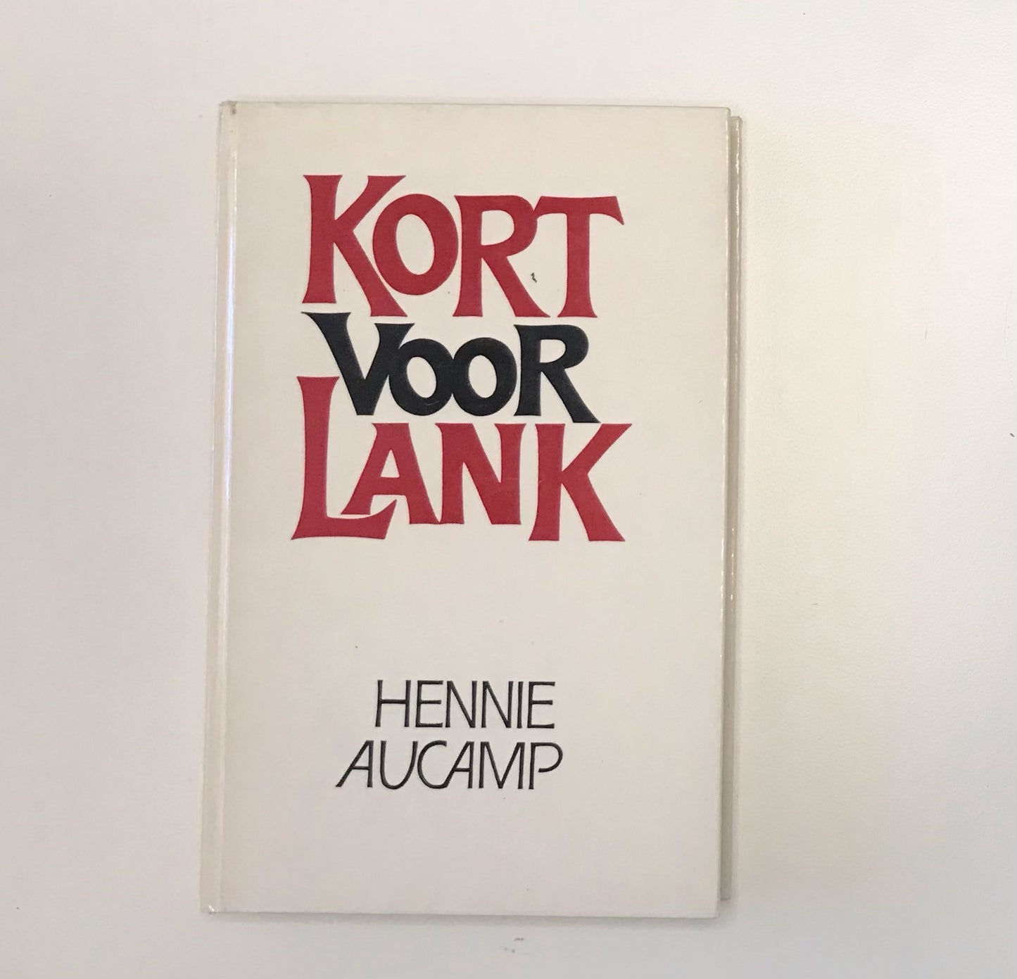 Kort voor lank: Opstelle oor kortprosatekste - Hennie Aucamp