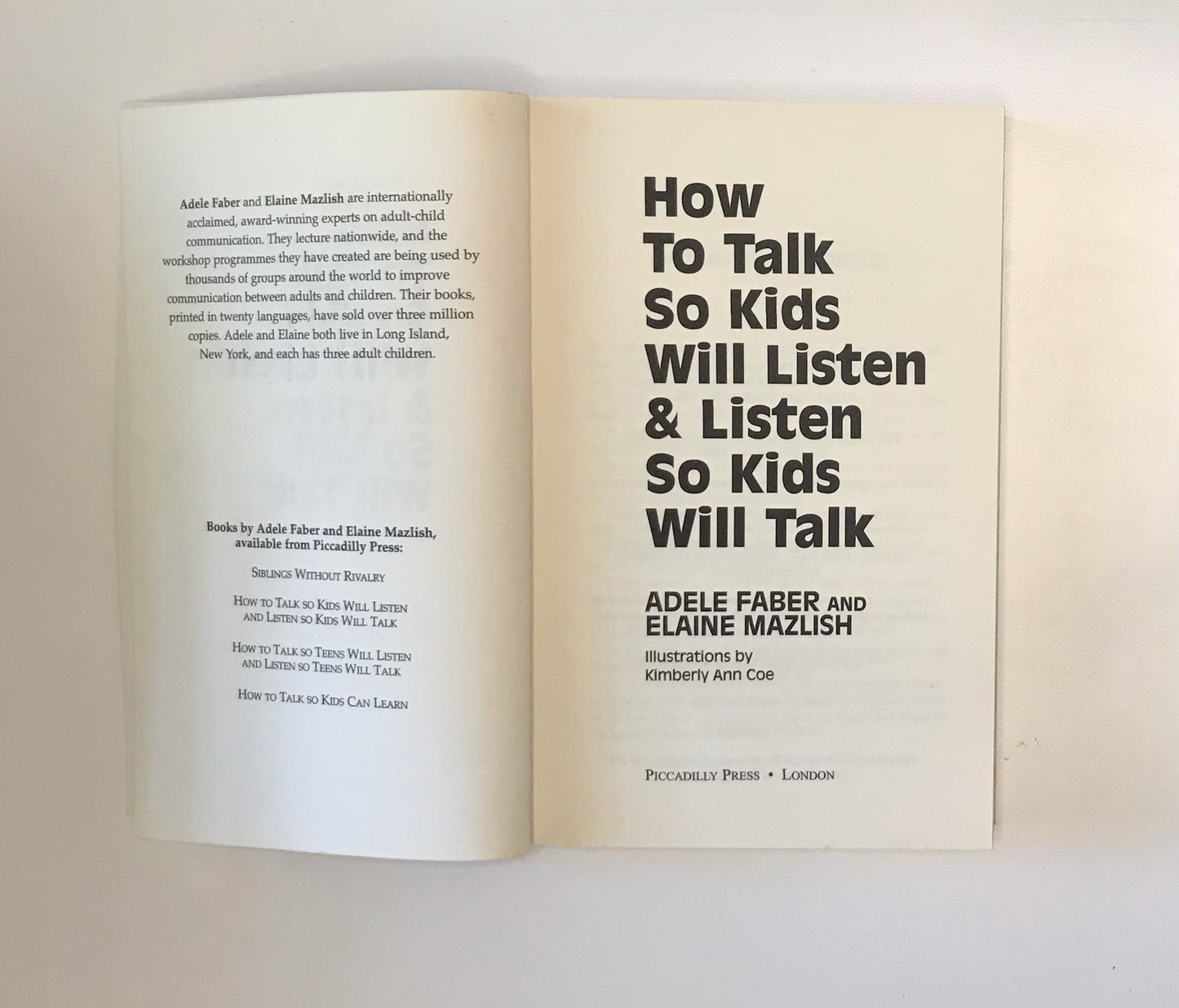 How to talk so kids will listen & listen so kids will talk - Anne Faber & Elaine Mazlish
