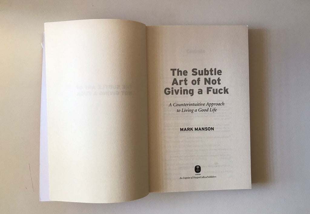 The subtle art of not giving a f*ck - Mark Manson