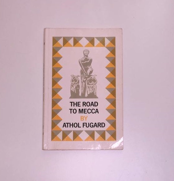 The road to Mecca - Athol Fugard