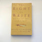 The right to write: An invitation and initiation into the writing life - Julia Cameron