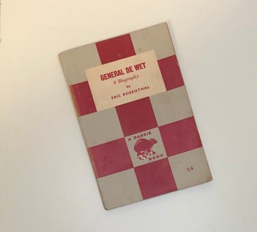 General de Wet: A biography - Eric Rosenthal