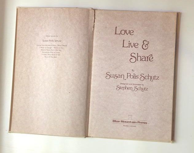 Love live & share - Susan Polis Schutz