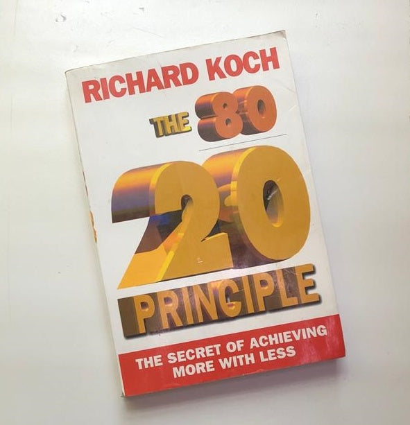 The 80/20 principle: The secret of achieving more with less - Richard Koch