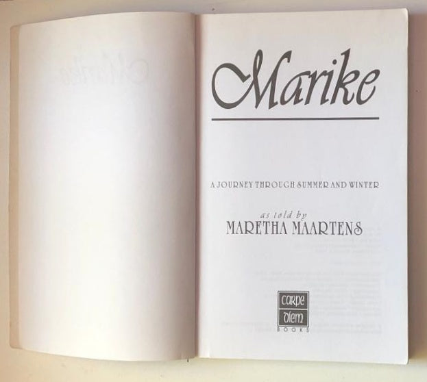 Marike: A journey through summer and winter - Maretha Maartens (First edition)