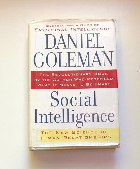 Social intelligence: The new science of human relationships - Daniel Goleman