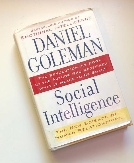 Social intelligence: The new science of human relationships - Daniel Goleman