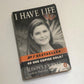I have life: Alison's journey as told to Marianne Thamm (Signed)