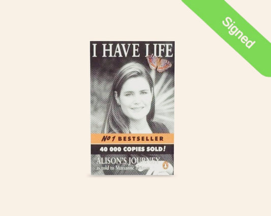 I have life: Alison's journey as told to Marianne Thamm (Signed)