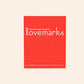 Lovemarks: The future - Kevin Roberts