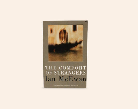 The comfort of strangers - Ian McEwan