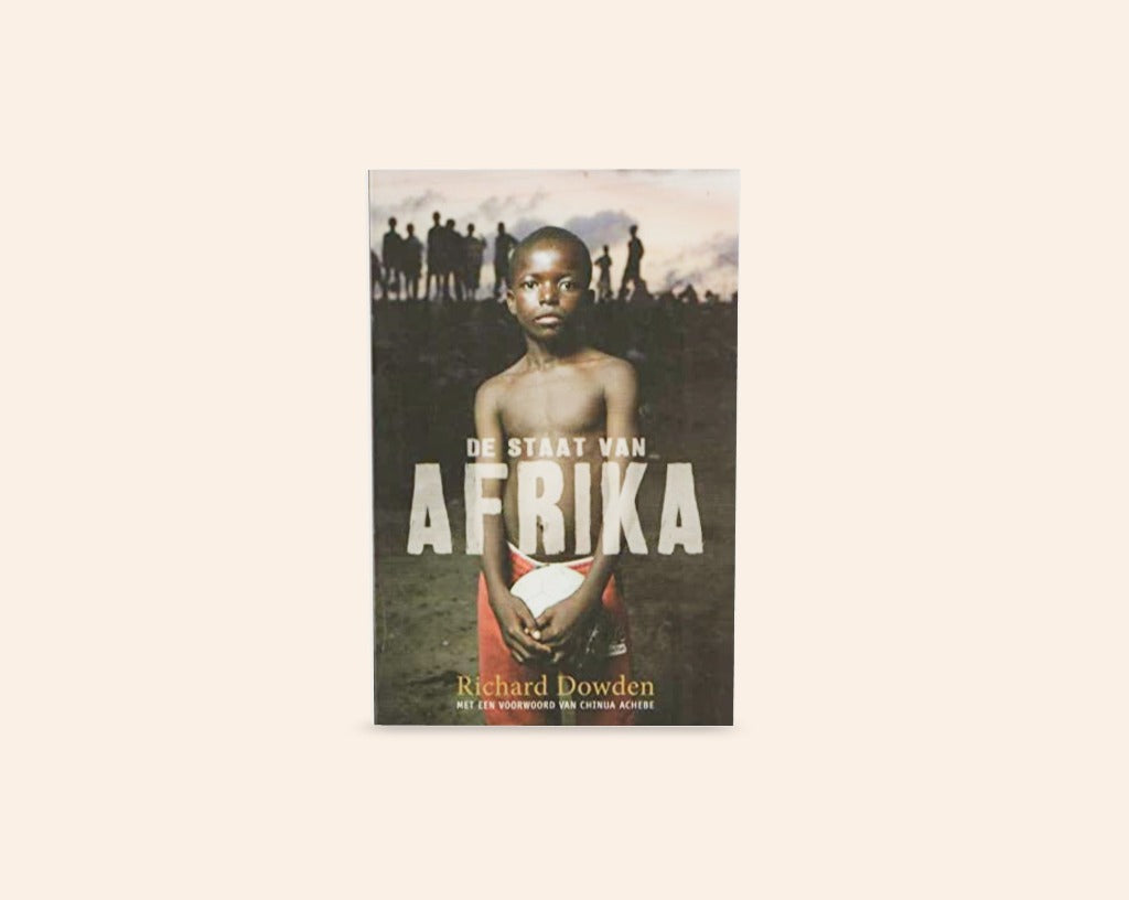 De staat van Afrika - Richard Dowden