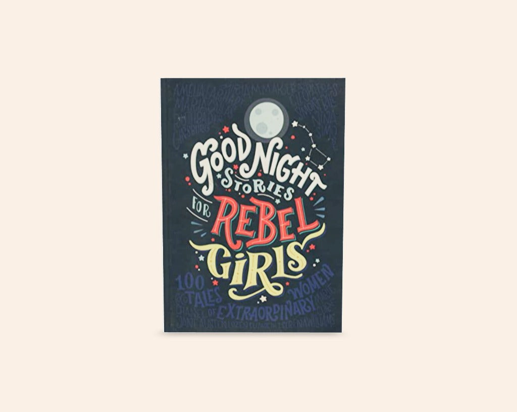 Good night stories for rebel girls - Elena Favilli and Francesca Cavallo