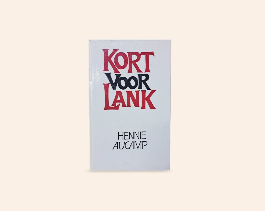 Kort voor lank: Opstelle oor kortprosatekste - Hennie Aucamp